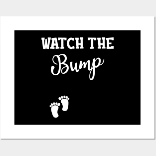 Pregnancy - Watch the bump Posters and Art